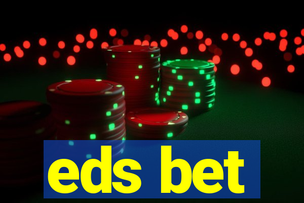eds bet